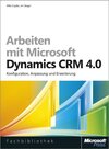 Buchcover Arbeiten mit Microsoft® Dynamics CRM 4.0