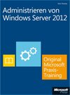 Buchcover Administrieren von Windows Server 2012 - Original Microsoft Praxistraining  (Buch + E-Book)