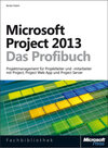 Buchcover Microsoft Project 2013 - Das Profibuch, Projektmanagement mit Project, Project Web App und Project Server