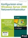 Buchcover Konfigurieren einer Windows Server 2008-Netzwerkinfrastruktur - Original Microsoft Training für Examen 70-642,