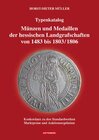 Münzen und Medaillen der hessischen Landgrafschaften von 1483 bis 1803/1806 width=