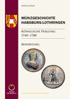Buchcover Münzgeschichte Habsburg-Lothringen, Königliche Prägung 1740 – 1780