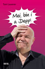 Buchcover Mei, bin i a Depp!