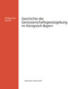 Buchcover Geschichte der Genossenschaftsgesetzgebung im Königreich Bayern