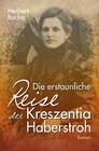 Buchcover Die erstaunliche Reise der Kreszentia Haberstroh