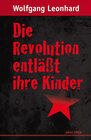 Buchcover Die Revolution entläßt ihre Kinder