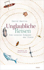 Buchcover Unglaubliche Reisen