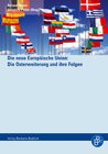 Buchcover Die neue Europäische Union: Die Osterweiterung und ihre Folgen