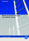 Buchcover Mythen um männliche Karrieren und weibliche Leistung