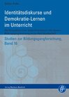 Buchcover Identitätsdiskurse und Demokratie-Lernen im Unterricht