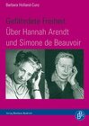 Buchcover Gefährdete Freiheit. Über Hannah Arendt und Simone de Beauvoir