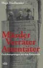 Buchcover Mörder - Verräter - Attentäter