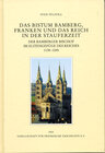 Buchcover Das Bistum Bamberg, Franken und das Reich in der Stauferzeit 1138-1245
