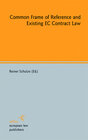 Buchcover Common Frame of Reference and Existing EC Contract Law