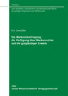 Buchcover Die Markenübertragung - die Verfügung über Markenrechte und ihr gutgläubiger Erwerb