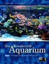 Buchcover Das Korallenriff-Aquarium - Band 1