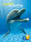 Buchcover Entdecke die Delfine