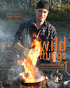 Buchcover Wild Things - Die Outdoorküche 1