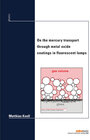 Buchcover On the mercury transport through metal oxide coatings in fluorescent lamps