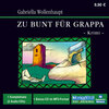 Buchcover Zu bunt für Grappa