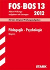Buchcover Abschluss-Prüfungen Fach-/Berufsoberschule Bayern / Pädagogik · Psychologie FOS/BOS 13 / 2012