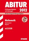 Buchcover Abitur-Prüfungsaufgaben Gymnasium Bayern. Mit Lösungen / Mathematik mit CD-ROM G8 Abitur 2012