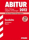 Buchcover Abitur-Prüfungsaufgaben Gymnasium Bayern. Mit Lösungen / Geschichte G8 2012