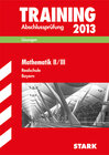 Buchcover Training Abschlussprüfung Realschule Bayern / Lösungsheft zu Mathematik II/III 2013