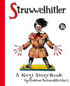 Buchcover Struwwelhitler. A Nazi Story Book by Doktor Schrecklichkeit