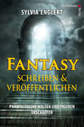 Buchcover Fantasy schreiben und veröffentlichen. Phantastische Welten und Figuren erschaffen