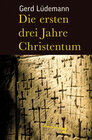 Buchcover Die ersten drei Jahre Christentum