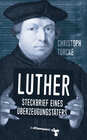 Buchcover Luther – Steckbrief eines Überzeugungstäters