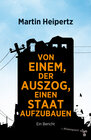 Buchcover Von einem, der auszog, einen Staat aufzubauen