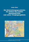 Buchcover Die Entwicklungsgeschichte der Polizei des Landes Rheinland-Pfalz und seiner Vorgängergebiete