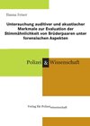 Buchcover Untersuchung auditiver und akustischer Merkmale zur Evaluation der Stimmähnlichkeit von Brüderpaaren unter forensischen 