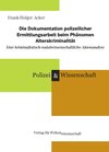 Buchcover Die Dokumentation polizeilicher Ermittlungsarbeit beim Phänomen Alterskriminalität