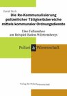 Buchcover Die Re-Kommunalisierung polizeilicher Tätigkeitsbereiche mittels Kommunaler Ordnungsdienste