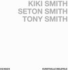 Buchcover Kiki Smith, Seton Smith, Tony Smith