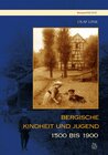 Buchcover Bergische Kindheit und Jugend 1500 bis 1900