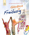 Buchcover Glücklich in Freiburg