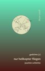 Buchcover nur helikopter fliegen