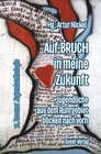 Buchcover Auf-BRUCH in meine Zukunft Jugendliche aus dem Ruhrgebiet blicken nach vorn
