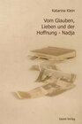 Buchcover Vom Glauben, Lieben und der Hoffnung - Nadja.