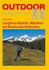 Buchcover Jungfrau-Aletsch: Wandern am Rande des Welterbes