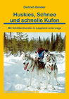 Buchcover Huskies, Schnee und schnelle Kufen