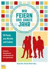 Buchcover Wir feiern das ganze Jahr