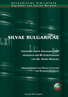 Buchcover Silvae Bulgaricae. Vorträge vom 6. November 2009 anlässlich des 80. Geburtstages von Dr. Horst Röhling