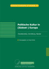 Buchcover Politische Kultur in (Südost-) Europa. Charakteristika, Vermittlung, Wandel