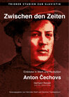 Buchcover Zwischen den Zeiten. Einblicke in Werk und Rezeption Anton Čechovs. Gerhard Ressel zum 65. Geburtstag
