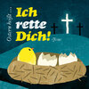 Buchcover Ostern heißt: »Ich rette Dich!«